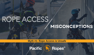 Myth #1: Rope Access is Unsafe